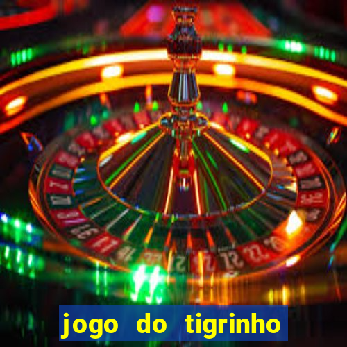 jogo do tigrinho teste gratis